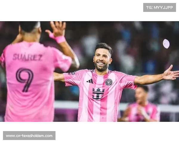 迈阿密国际宣布本周六赛后将为阿尔巴举行特别致敬仪式致谢功勋左卫